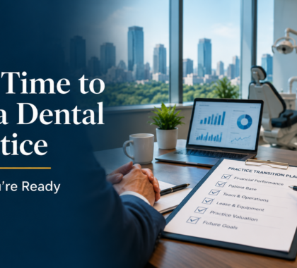 Best Time to Sell a Dental Practice